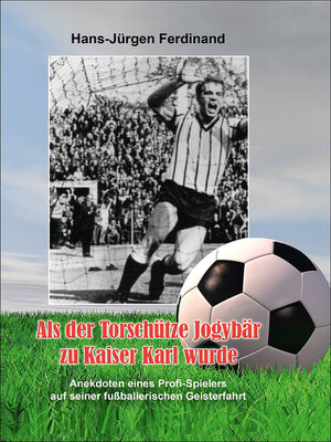 cover image of Als der Torschütze Jogybär zu Kaiser Karl wurde